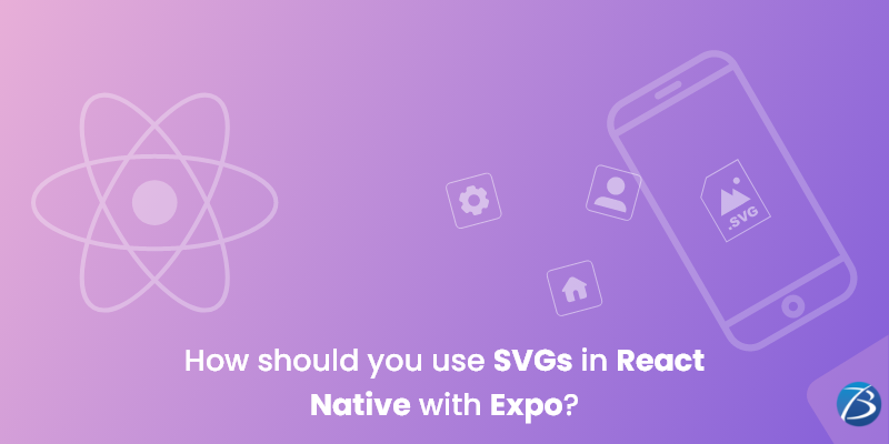 Employing SVGs in React Native with Expo: Key Steps!