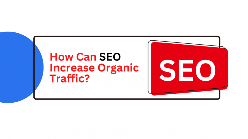 How Can SEO Increase Organic Traffic? ⋆ Article Good