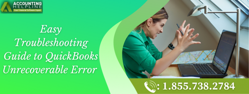 Easy Troubleshooting Guide to QuickBooks Unrecoverable Error