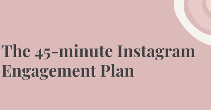 How to Manage Your Instagram Engagement in Just 45 Minutes per Day [Infographic]