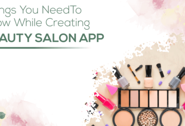 Things You Need To Know While Creating Beauty Salon App ⋆ Article Good