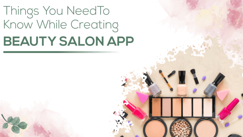 Things You Need To Know While Creating Beauty Salon App ⋆ Article Good