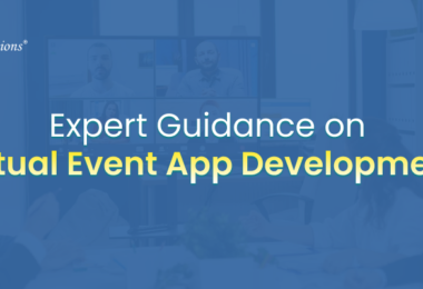 Virtual Event App Development: A Detailed Guide!