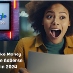 Google App: How to Make Money from Google AdSense for Free in 2024