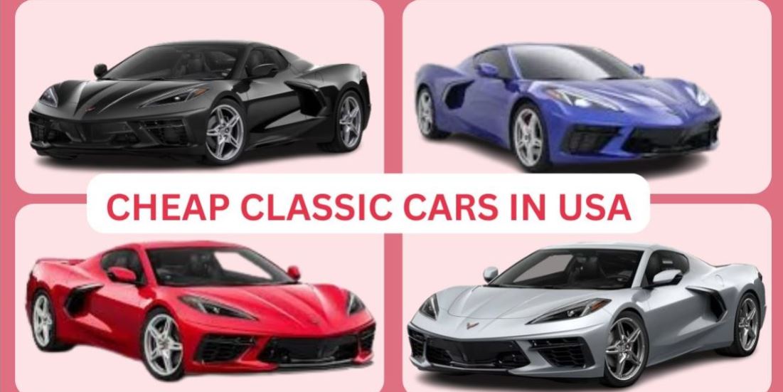 How to Get Cheap Classic Cars in USA